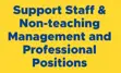 "Support staff, Non-teaching Management, and Professional Positions" on yellow background 