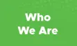 "Who We Are" on green background 