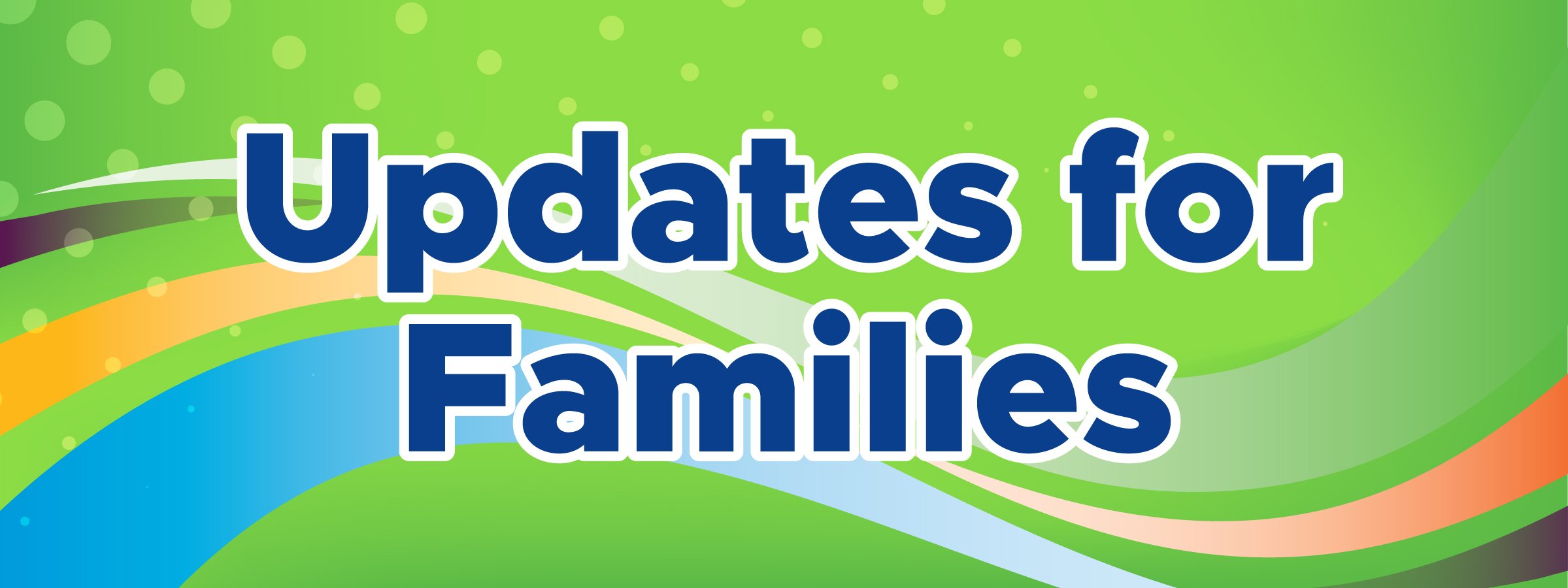 Updates for Families banner