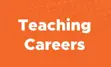 "Teaching Careers" on orange background 